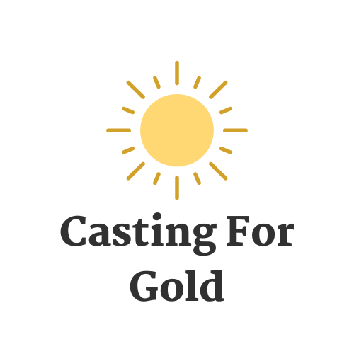 Casting For Gold